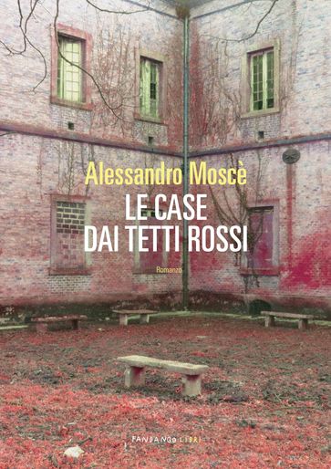 Le case dai tetti rossi - Alessandro Moscè