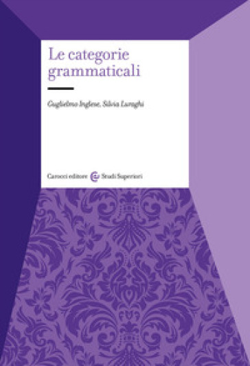 Le categorie grammaticali - Guglielmo Inglese