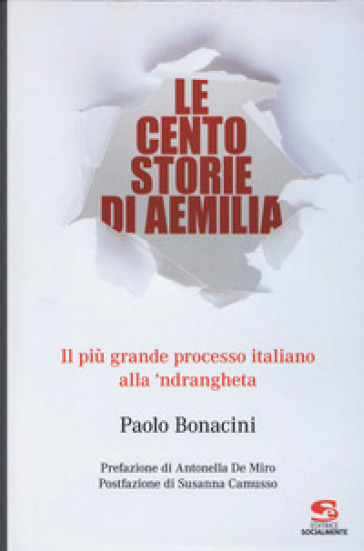 Le cento storie di Aemilia. Il più grande processo italiano alla 'ndrangheta - Paolo Bonacini