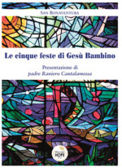 Le cinque feste di Gesù Bambino