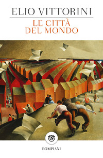 Le città del mondo - Elio Vittorini