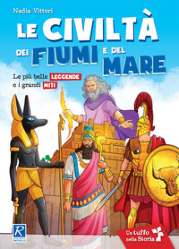 Le civiltà dei fiumi e del mare - Nadia Vittori