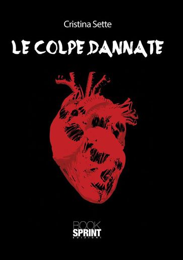 Le colpe dannate - Cristina Sette