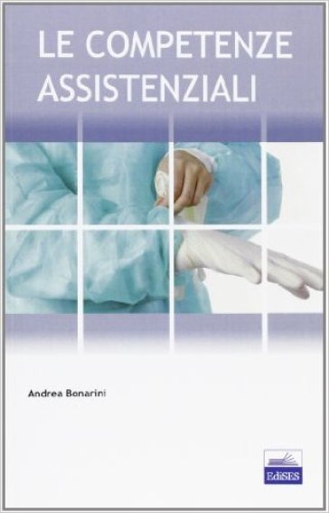 Le competenze assistenziali - Andrea Bonarini