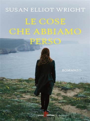 Le cose che abbiamo perso - Susan Elliot Wright