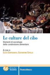 Le culture del cibo. Elementi di sociologia della condivisione alimentare