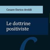 Le dottrine positiviste