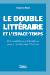 Le double littéraire et l¿espace-temps. Une constellation thématique autour des théories d¿Einstein