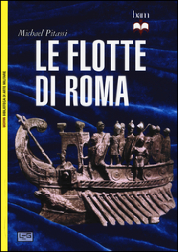 Le flotte di Roma - Michael Pitassi