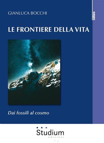 Le frontiere della vita - Gianluca Bocchi