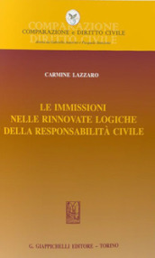 Le immissioni nelle rinnovate logiche della responsabilità civile