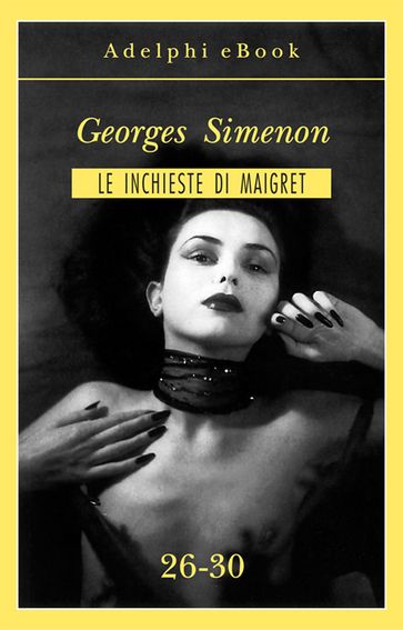 Le inchieste di Maigret 26-30 - Georges Simenon