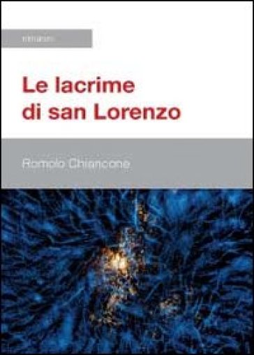 Le lacrime di San Lorenzo - Romolo Chiancone