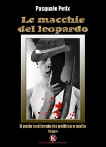 Le macchie del leopardo - Pasquale Petix