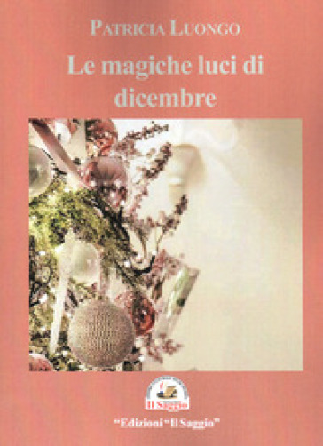 Le magiche luci di dicembre - Patricia Luongo