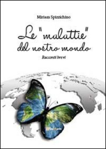 Le «malattie» del nostro mondo - Miriam Spizzichino