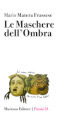 Le maschere dell ombra