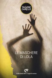 Le maschere di Lola