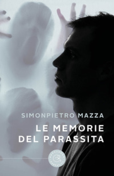 Le memorie del parassita - Simonpietro Mazza