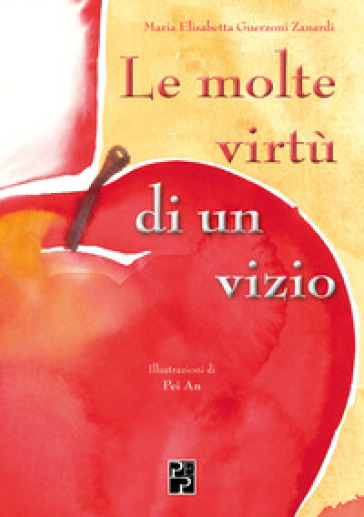 Le molte virtù di un vizio - Maria Elisabetta Guerzoni Zanardi