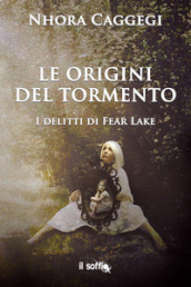 Le origini del tormento. I delitti di Fear Lake