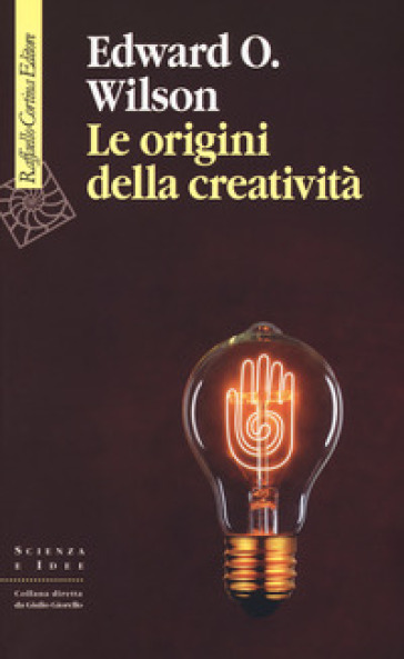 Le origini della creatività - Edward Osborne Wilson