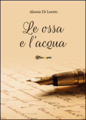 Le ossa e l acqua