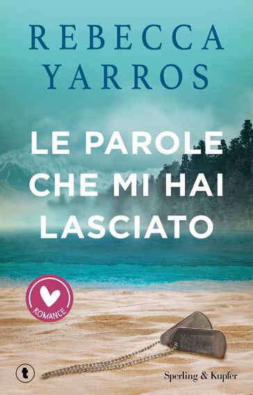 Le parole che mi hai lasciato - Rebecca Yarros