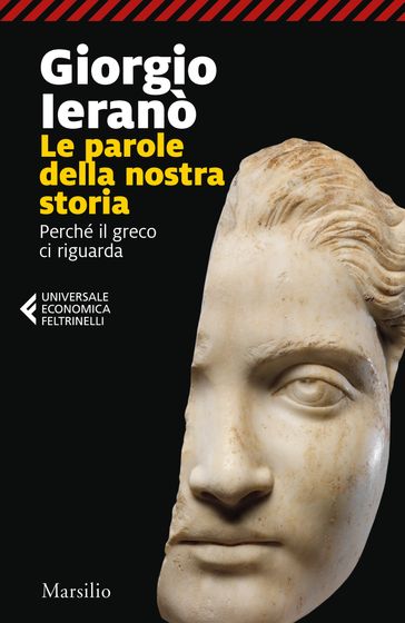 Le parole della nostra storia - Giorgio Ieranò