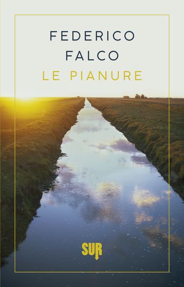 Le pianure - Federico Falco