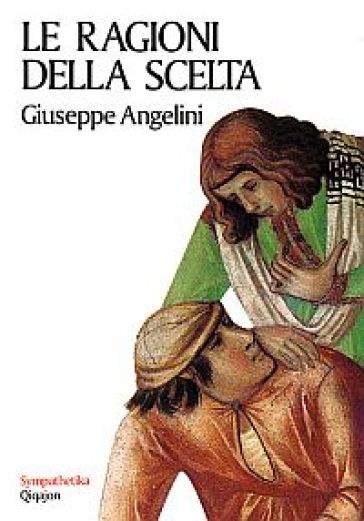 Le ragioni della scelta - Giuseppe Angelini