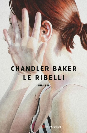 Le ribelli - Chandler Baker