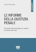 Le riforme della giustizia penale. Dal decreto antirave alla legge per il contrasto alla violenza sulle donne