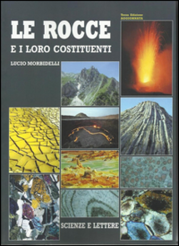 Le rocce e i loro costituenti - Lucio Morbidelli