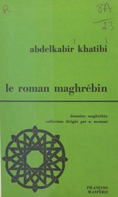 Le roman maghrébin