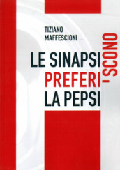 Le sinapsi preferiscono la Pepsi