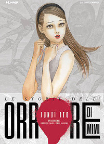 Le storie dell'orrore di Mimi - Junji Ito