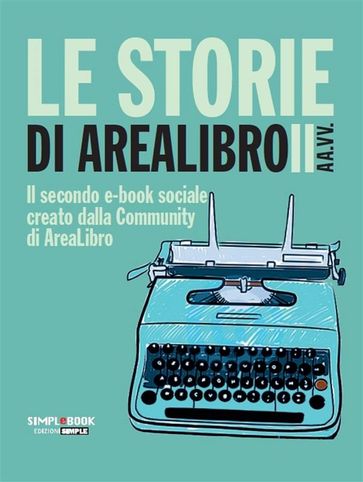 Le storie di AreaLibro II - AA.VV. Artisti Vari