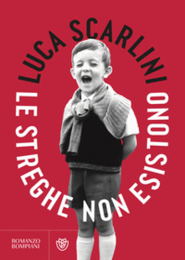 Le streghe non esistono - Luca Scarlini