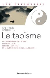 Le taoisme - Une voie de révélation de l être