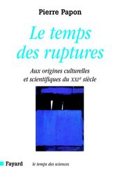 Le temps des ruptures