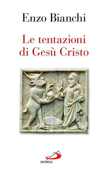 Le tentazioni di Gesù Cristo - Enzo Bianchi