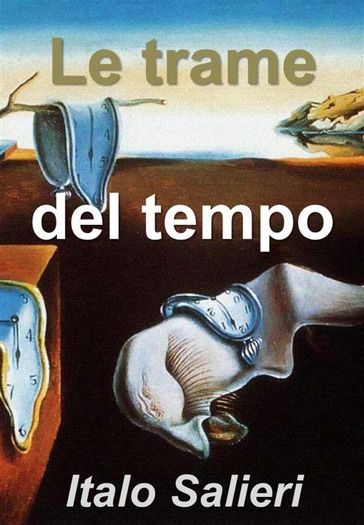 Le trame del tempo - Italo Salieri