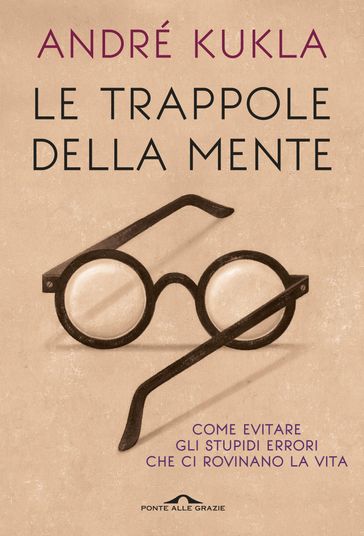 Le trappole della mente - André Kukla