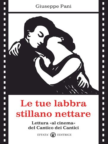 Le tue labbra stillano nettare - Giuseppe Pani