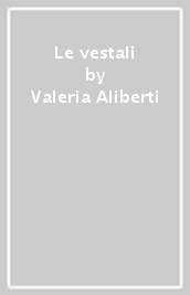 Le vestali