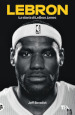 LeBron. La storia di LeBron James