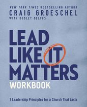 Lead Like It Matters Workbook