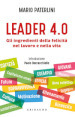 Leader 4.0. Gli ingredienti della felicità nel lavoro e nella vita