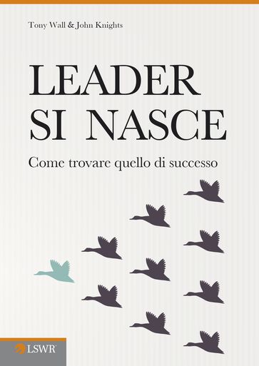 Leader si nasce - John Knights - Tony Wall